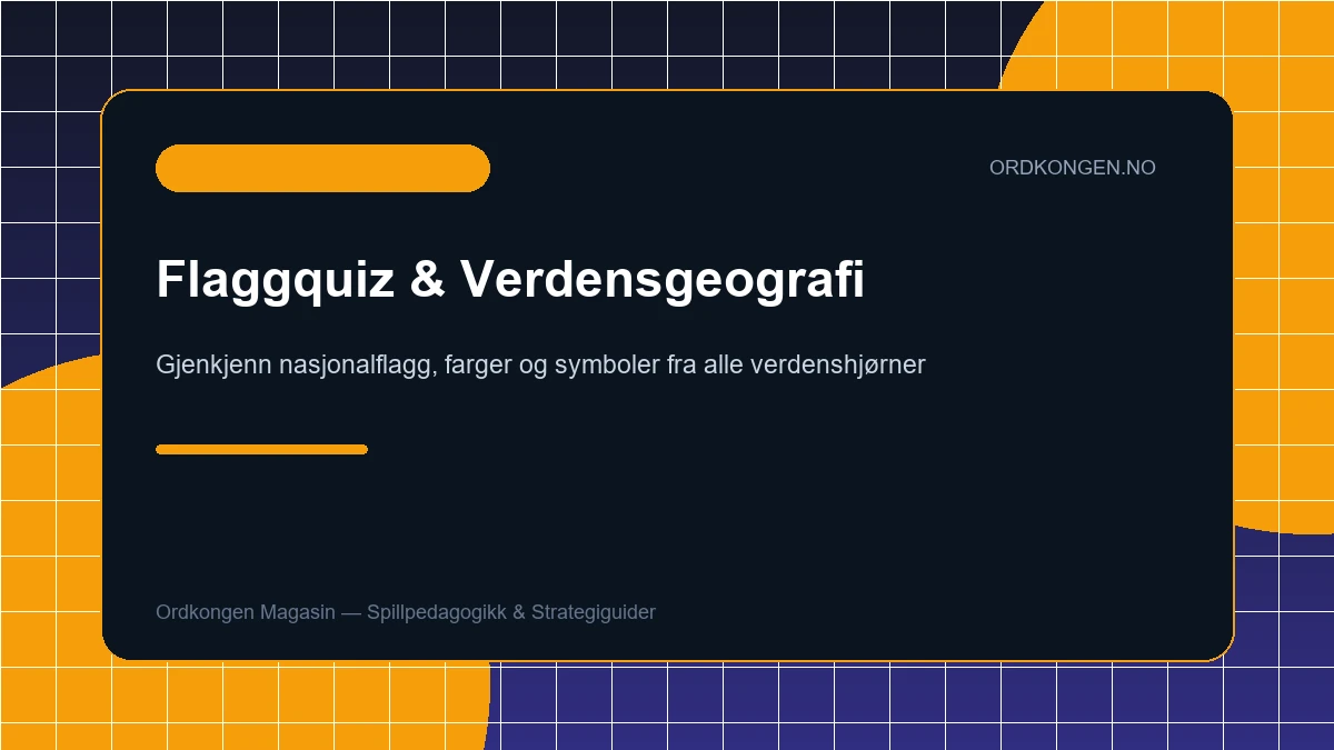 Flagg og geografi: Bli en ekspert på verdens land gjennom spill